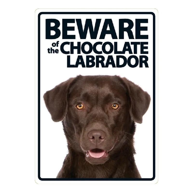 Dog Sign Beware of the Chocolate Labrador